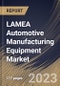 LAMEA Automotive Manufacturing Equipment Market Size, Share & Industry Trends Analysis Report By Mode of Operation (Automatic, and Semi-Automatic), By Equipment Type, By Vehicle Type, By Country and Growth Forecast, 2023 - 2030 - Product Thumbnail Image