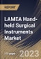 LAMEA Hand-held Surgical Instruments Market Size, Share & Industry Trends Analysis Report By Application, By End-use (Hospitals, Clinics, and Ambulatory Surgical Centers & Others), By Product, By Country and Growth Forecast, 2023 - 2030 - Product Image
