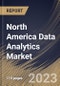 North America Data Analytics Market Size, Share & Industry Trends Analysis Report By Type (Predictive Analytics, Customer Analytics, Descriptive Analytics, Prescriptive Analytics), By Application, By Solution, By Country and Growth Forecast, 2023 - 2030 - Product Image