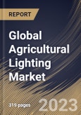 Global Agricultural Lighting Market Size, Share & Industry Trends Analysis Report By Installation, By Light Source (LED, Fluorescent, HID, and Others), By Wattage Type, By Sales Channel, By Offering, By Application, By Regional Outlook and Forecast, 2023 - 2030- Product Image