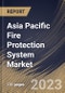 Asia Pacific Fire Protection System Market Size, Share & Industry Trends Analysis Report By Offering, By Application (Commercial, Industrial and Residential), By Country and Growth Forecast, 2023 - 2030 - Product Thumbnail Image