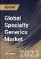 Global Specialty Generics Market Size, Share & Industry Trends Analysis Report By Type (Injectables, Oral Drugs, and Others), By Application, By End Use (Specialty Pharmacy, Retail Pharmacy, and Hospital Pharmacy), By Regional Outlook and Forecast, 2023 - 2030 - Product Image