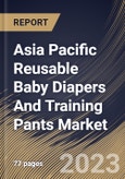 Asia Pacific Reusable Baby Diapers And Training Pants Market Size, Share & Industry Trends Analysis Report By Size (Small & Extra Small, Medium, Large, and Extra Large), By Type, By Distribution Channel, By Country and Growth Forecast, 2023 - 2030- Product Image