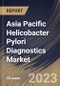 Asia Pacific Helicobacter Pylori Diagnostics Market Size, Share & Industry Trends Analysis Report By Test Type (Non-invasive and Invasive), By End User, By Method (Laboratory Based Test and Point of Care Test), By Country and Growth Forecast, 2023 - 2030 - Product Image