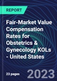 Fair-Market Value Compensation Rates for Obstetrics & Gynecology KOLs - United States- Product Image