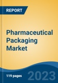 Pharmaceutical Packaging Market - Global Industry Size, Share, Trends, Opportunity, and Forecast, 2018-2028 Segmented By Raw Material, By Product Type, By Drug Delivery Mode, By End Use, By Region, and Competition- Product Image