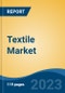 Textile Market - Global Industry Size, Share, Trends, Opportunity, and Forecast, 2018-2028F Segmented By Type, By Raw Material, By Product, By Process, By Application, By Region and Competition - Product Thumbnail Image