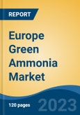 Europe Green Ammonia Market, Competition, Forecast & Opportunities, 2018-2028- Product Image