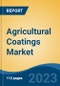 Agricultural Coatings Market - Global Industry Size, Share, Trends, Opportunity, and Forecast, 2018-2028 Segmented By Category, By Coating Material, By Coating Type, By Application, By End Use, By Region and Competition - Product Image