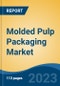 Molded Pulp Packaging Market - Global Industry Size, Share, Trends, Opportunity, and Forecast, 2018-2028 Segmented By Source, By Type, By Product, By End Use, By Region, and Competition - Product Image