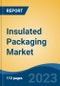 Insulated Packaging Market - Global Industry Size, Share, Trends, Opportunity, and Forecast, 2018-2028 Segmented By Material, By Packaging Type, By Type, By Application, By Region, and Competition - Product Thumbnail Image