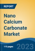 Nano Calcium Carbonate Market - Global Industry Size, Share, Trends, Opportunity, and Forecast, 2018-2028 Segmented By Application, By Region and Competition- Product Image