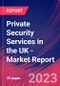 Private Security Services in the UK - Industry Market Research Report - Product Thumbnail Image