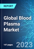 Global Blood Plasma Market: Analysis By Demand, By Production Capacity, By Type, By Industry, By Application, By Region, Size & Forecast with Impact Analysis of COVID-19 and Forecast up to 2028- Product Image