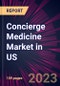 Concierge Medicine Market in US 2023-2027 - Product Thumbnail Image