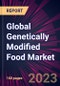 Global Genetically Modified Food Market 2023-2027 - Product Thumbnail Image