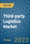Third-party Logistics Market - Global Industry Analysis, Size, Share, Growth, Trends, and Forecast 2023-2030 - By Product, Technology, Grade, Application, End-user and Region (North America, Europe, Asia Pacific, Latin America and Middle East and Africa) - Product Thumbnail Image
