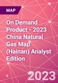 On Demand Product - 2023 China Natural Gas Map (Hainan) Analyst Edition- Product Image