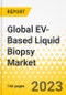Global EV-Based Liquid Biopsy Market - A Global and Regional Analysis: Focus on Offering, Workflow, Sample Type, End User, Technology, Regional Analysis, and Competitive Landscape - Analysis and Forecast, 2023-2032 - Product Image