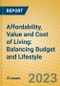 Affordability, Value and Cost of Living: Balancing Budget and Lifestyle - Product Image
