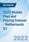 2023 Mobile Plan and Pricing Dataset - Netherlands Q1 - Product Thumbnail Image