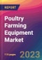 Poultry Farming Equipment Market Size, Market Share, Application Analysis, Regional Outlook, Growth Trends, Key Players, Competitive Strategies and Forecasts- 2023 to 2031 - Product Thumbnail Image