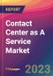 Contact Center as A Service (CCaaS) Market Size, Market Share, Application Analysis, Regional Outlook, Growth Trends, Key Players, Competitive Strategies and Forecasts- 2023 to 2031 - Product Thumbnail Image