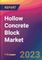 Hollow Concrete Block Market Size, Market Share, Application Analysis, Regional Outlook, Growth Trends, Key Players, Competitive Strategies and Forecasts- 2023 to 2031 - Product Image