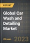 Global Car Wash and Detailing Market (2023 Edition): Analysis By Type (Car Wash, Car Detailing), Service (Self, Tunnel, In Bay Automatic, Exterior Detailing, Interior Detailing), Service Provider, End-User, By Region, By Country: Demand, Trends and Forecast to 2029 - Product Image