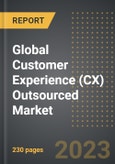 Global Customer Experience (CX) Outsourced Market (2023 Edition) - Analysis By Service Channel, End-User, By Region, By Country: Drivers, Trends and Forecast to 2029- Product Image