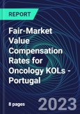 Fair-Market Value Compensation Rates for Oncology KOLs - Portugal- Product Image
