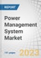 Power Management System Market by Type (Hardware, Software, Services), Module (Power Monitoring, Load Shedding, Power Simulator, Generator Controls), End-User (Oil & Gas, Marine, Metals & Mining, Data Centers) and Region - Global Forecast to 2028 - Product Image