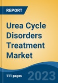 Urea Cycle Disorders Treatment Market - Global Industry Size, Share, Trends, Opportunity, and Forecast, 2017-2027 Segmented By Enzyme Deficiency Type, By Treatment Type, By Route of Administration, By Distribution Channel, By Company, and By Region- Product Image
