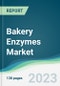 Bakery Enzymes Market - Forecasts from 2024 to 2029 - Product Image