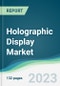 Holographic Display Market - Forecasts from 2023 to 2028 - Product Thumbnail Image