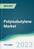 Polyisobutylene Market - Forecasts from 2023 to 2028- Product Image