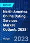North America Online Dating Services Market Outlook, 2028 - Product Image