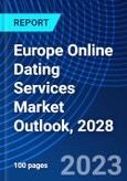 Europe Online Dating Services Market Outlook, 2028- Product Image