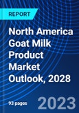 North America Goat Milk Product Market Outlook, 2028- Product Image