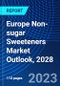 Europe Non-sugar Sweeteners Market Outlook, 2028 - Product Thumbnail Image
