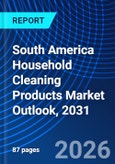 South America Household Cleaning Products Market Outlook, 2031- Product Image
