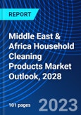 Middle East & Africa Household Cleaning Products Market Outlook, 2028- Product Image