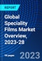 Global Speciality Films Market Overview, 2023-28 - Product Thumbnail Image