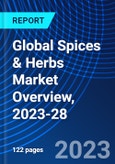 Global Spices & Herbs Market Overview, 2023-28- Product Image