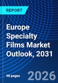 Europe Specialty Films Market Outlook, 2031- Product Image