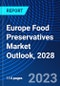 Europe Food Preservatives Market Outlook, 2028 - Product Thumbnail Image