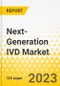 Next-Generation IVD Market - A Global and Regional Analysis: Focus on Products, Type, Application, End User, and Regional Analysis - Analysis and Forecast, 2023-2033 - Product Thumbnail Image