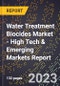 2023 Global Forecast For Water Treatment Biocides Market (2024-2029 Outlook) - High Tech & Emerging Markets Report - Product Thumbnail Image