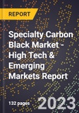 2023 Global Forecast For Specialty Carbon Black Market (2024-2029 Outlook) - High Tech & Emerging Markets Report- Product Image
