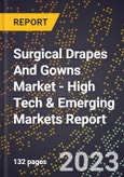 2023 Global Forecast For Surgical Drapes And Gowns Market (2024-2029 Outlook) - High Tech & Emerging Markets Report- Product Image